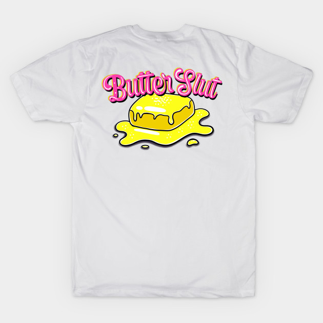 Butter slut by Squatchyink